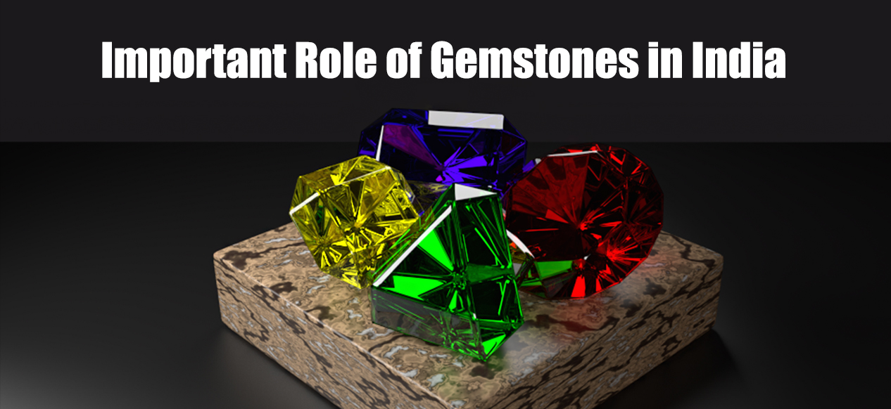Important Role of Gemstones in India