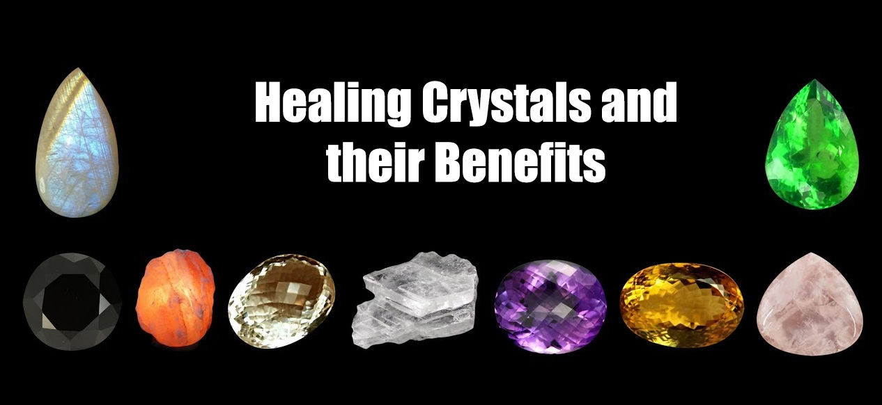 Healing Crystals and their Benefits