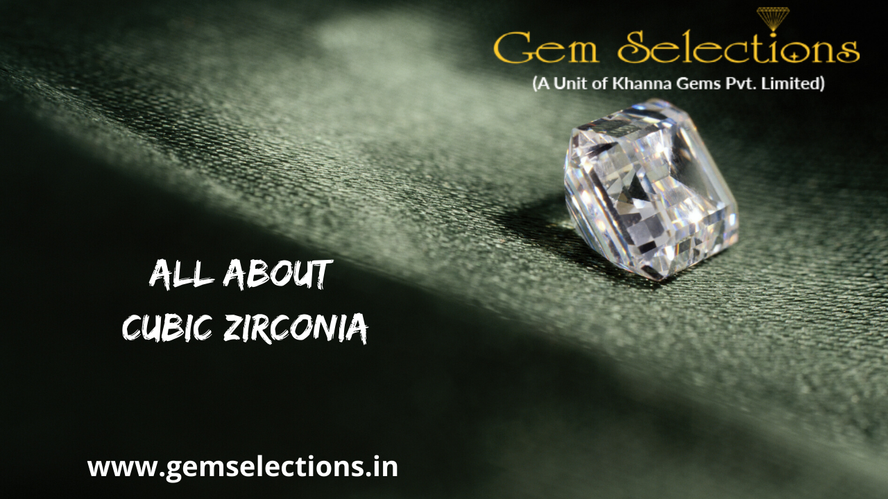 All about cubic zirconia