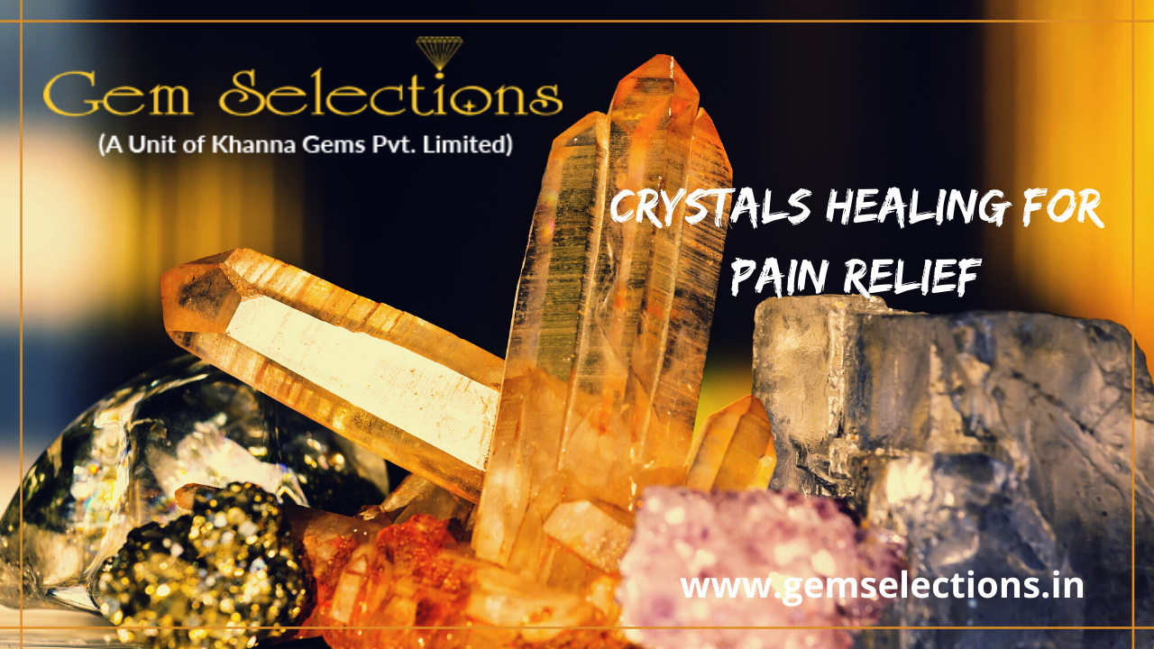 CRYSTAL HEALING FOR PAIN RELIEF