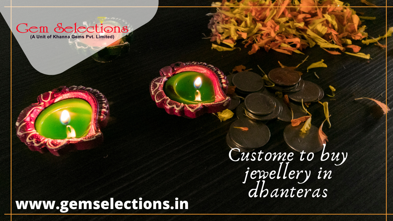 Custom to buy Jewelry in Dhanteras