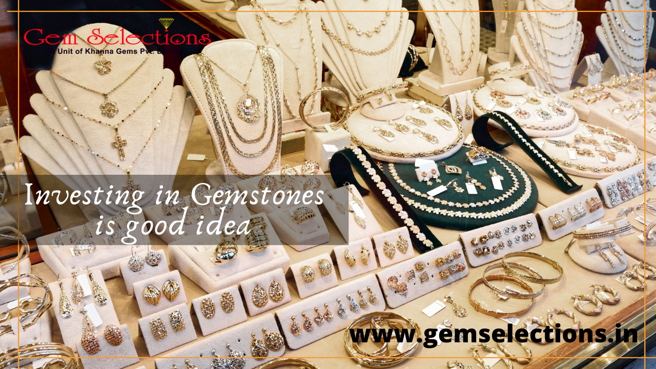 Investing in gemstones is a good idea