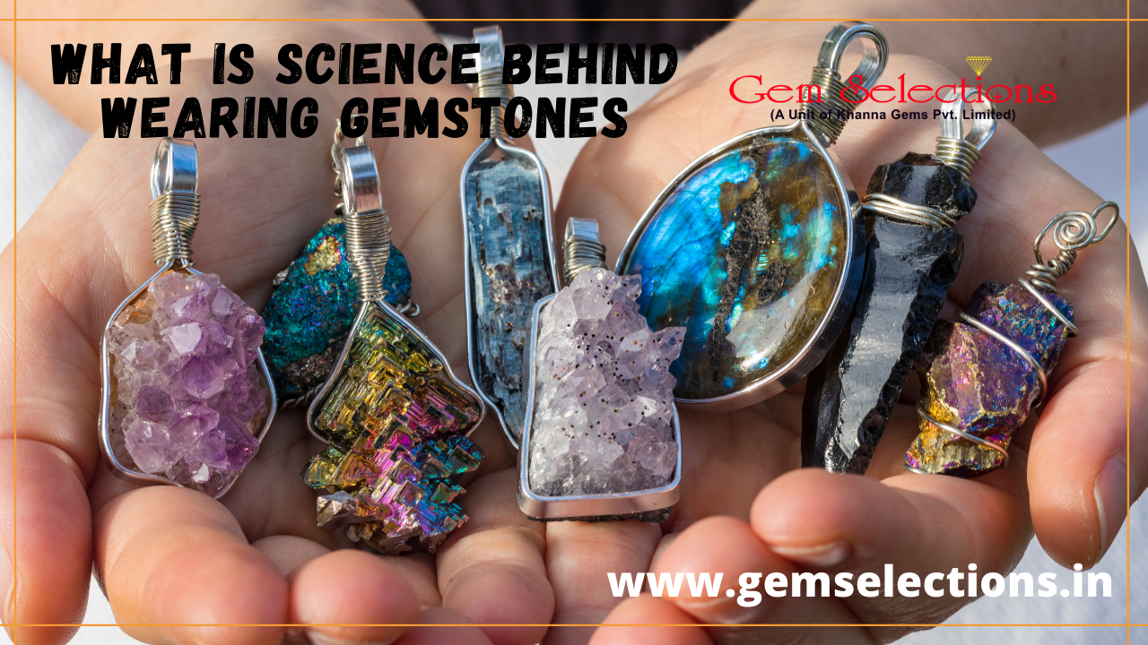 What is the science behind wearing gemstones