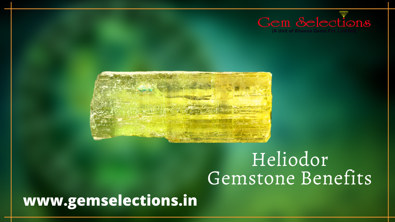 Heliodor Gemstone Benefits