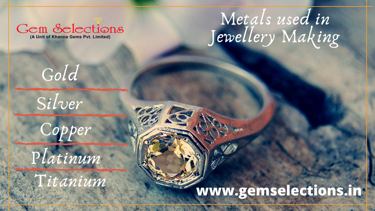 Metals used in jewellery