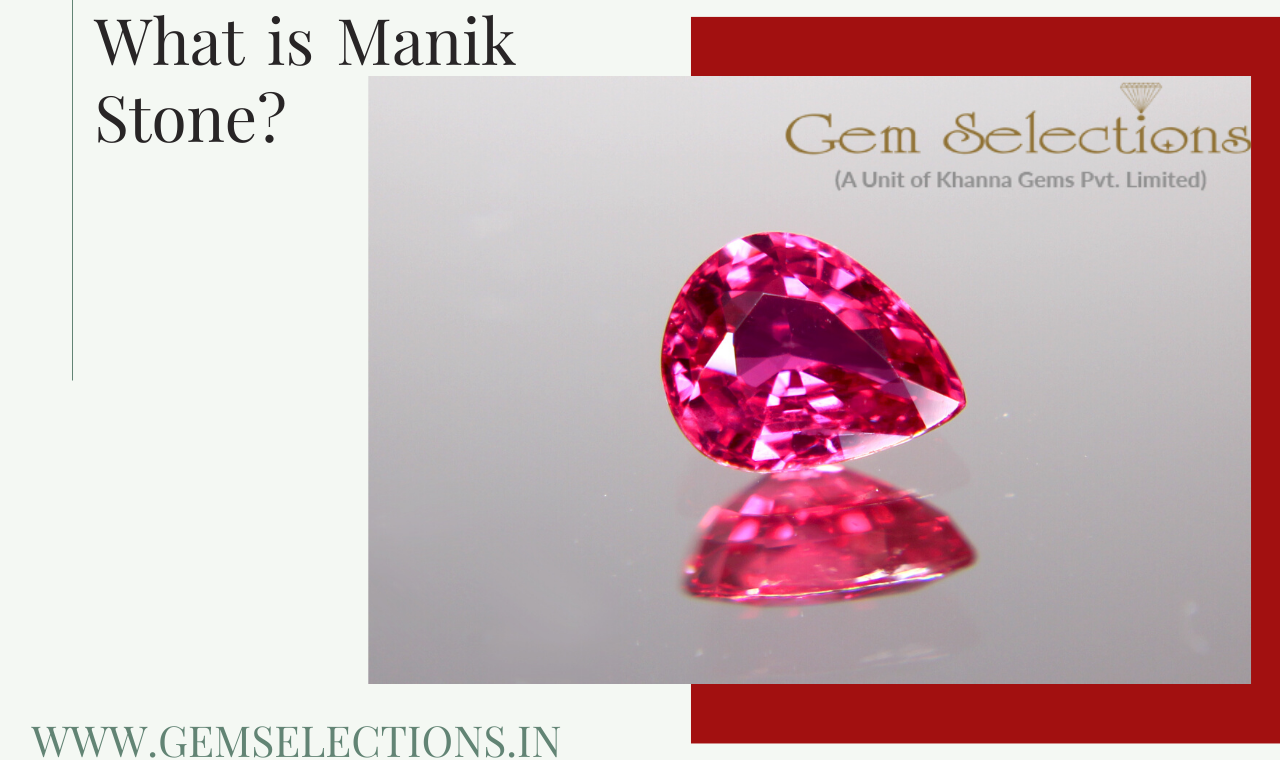 What is Manik stone
