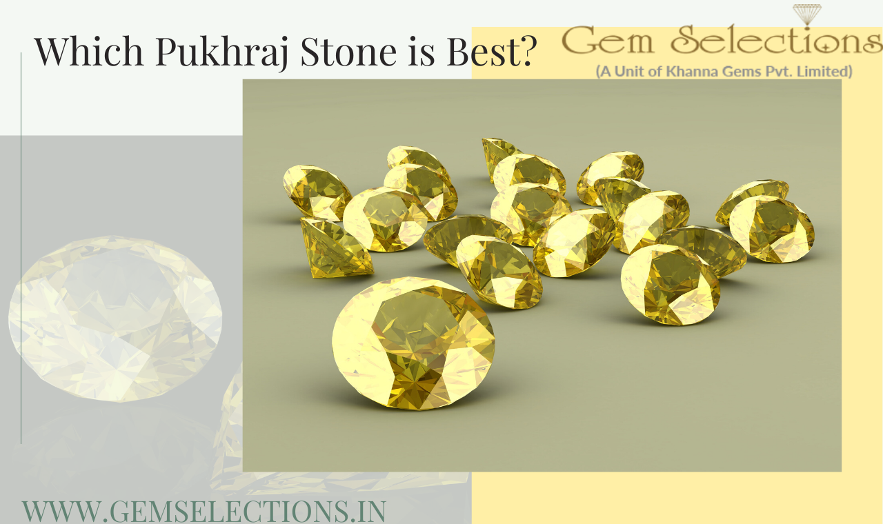 Which pukhraj stone is best