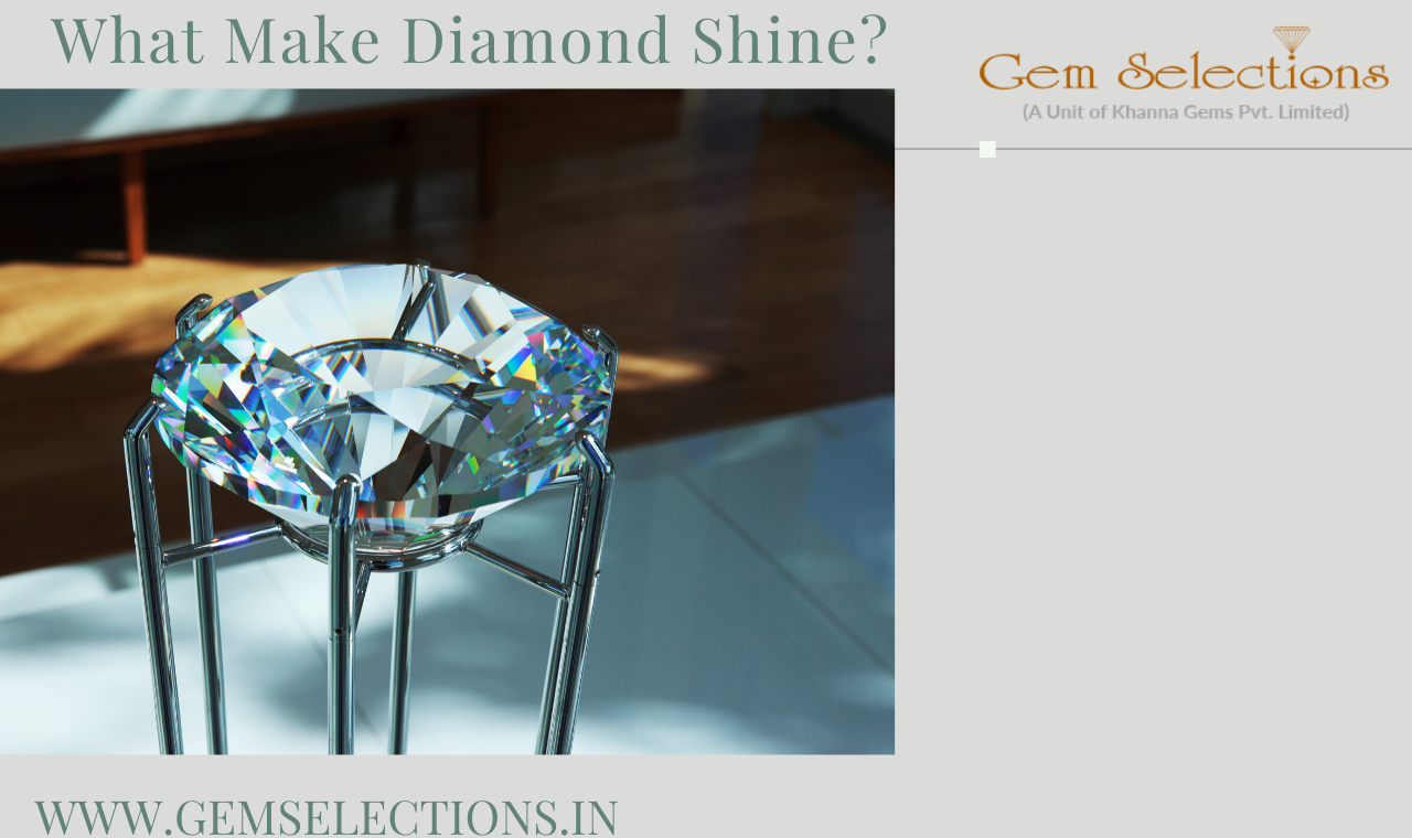 What makes Diamond Shine?