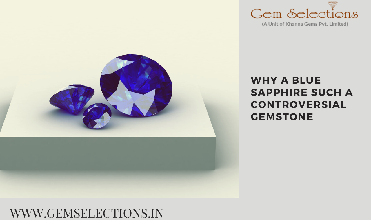 Why is blue Sapphire(Neelam) such a controversial Gemstone?