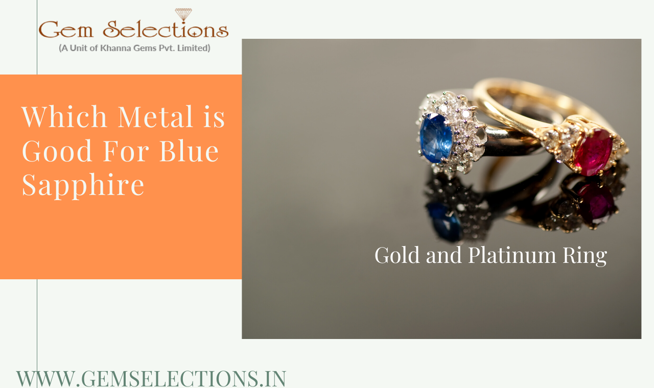 Which Metal is Best for the Blue Sapphire?