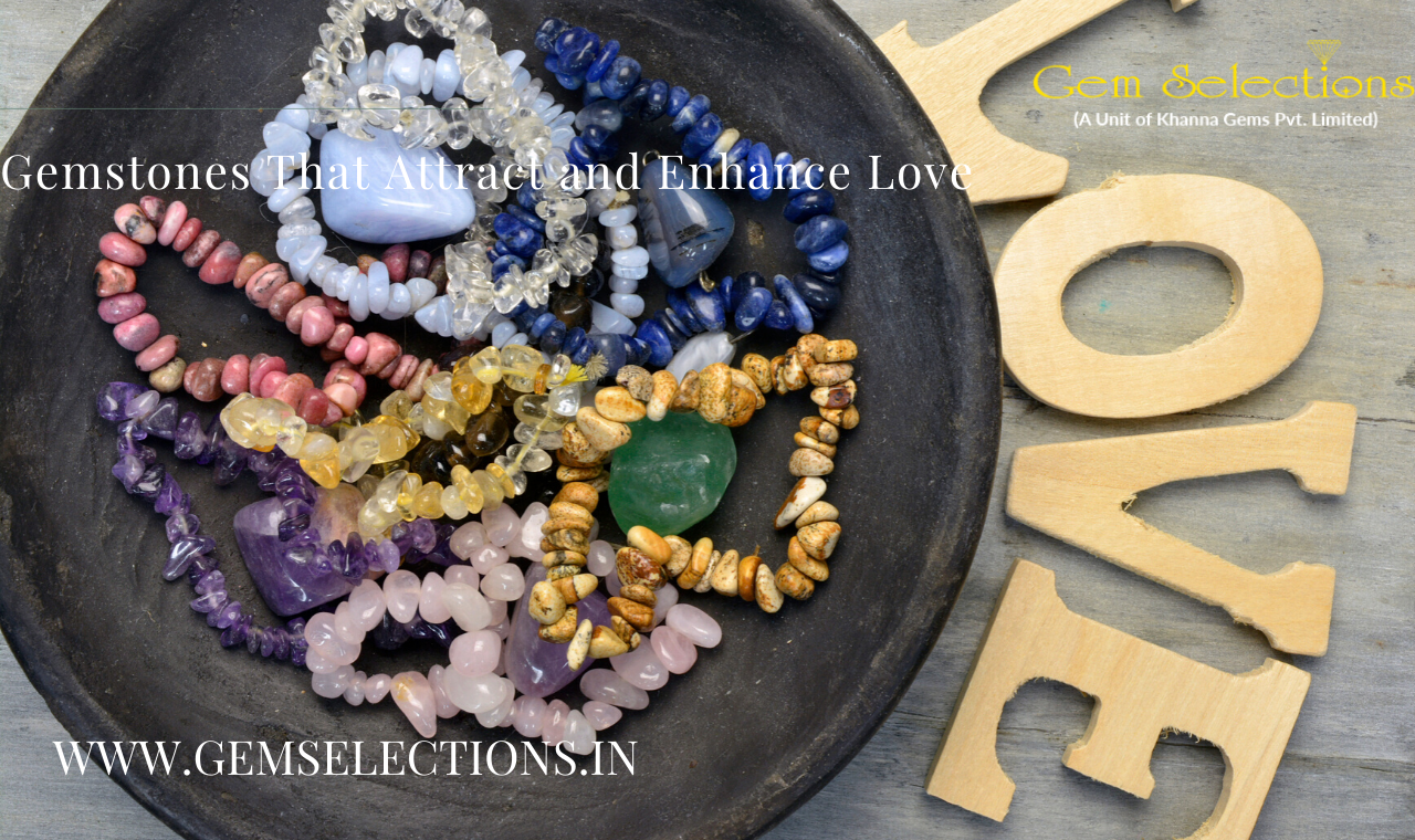 Gems That Attract and Enhance Love