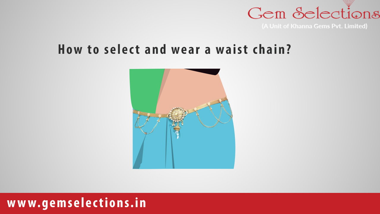 How To Select And Wear A Waist Chain