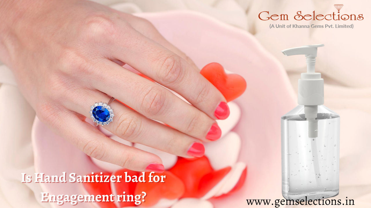 Is Hand Sanitizer Bad For Your Engagement Ring?