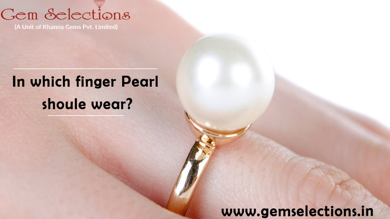 In which finger Pearl should wear?